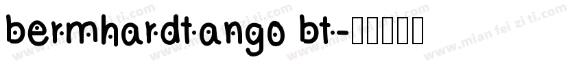 bermhardtango bt字体转换